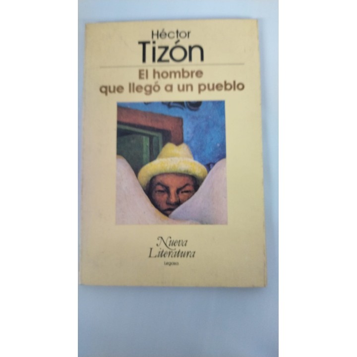 El Hombre Que Llego A Un Pueblo (Primera edición 1988)